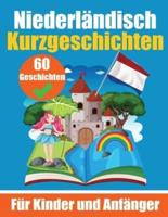 60 Kurzgeschichten Auf Niederländisch Ein Zweisprachiges Buch Auf Deutsch Und Niederländisch