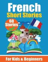 60 Short Stories in French A Dual-Language Book in English and French