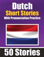 50 Short Stories in Dutch With Pronunciation Practice A Dual-Language Book in English and Dutch