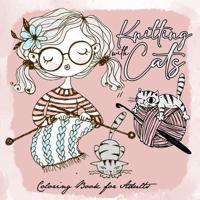 Knitting With Cats Coloring Book for Adults
