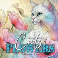 Cats and Flowers Coloring Book for Adults