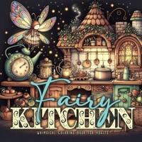 Fairy Kitchen Coloring Book for Adults