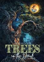 Trees in the Dark Coloring Book for Adults