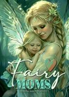Fairy Moms Coloring Book for Adults