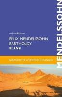 Felix Mendelssohn Bartholdy, Elias