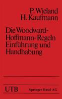 Die Woodward-Hoffmann-Regeln Einführung Und Handhabung