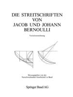 Die Streitschriften Von Jacob Und Johann Bernoulli