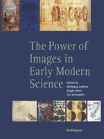 The Power of Images in Early Modern Science