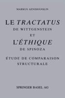 Le Tractatus De Wittgenstein Et l'Ethique De Spinoza