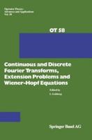 Continuous and Discrete Fourier Transforms, Extensions Problems and Wiener-Hopf Equations