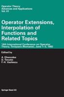 Operator Extensions, Interpolation of Functions and Related Topics