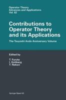 Contributions to Operator Theory and Its Applications