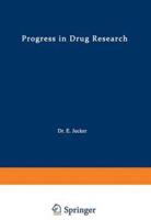 Progress in Drug Research / Fortschritte Der Arzneimittelforschung / Progres Des Recherches Pharmaceutiques