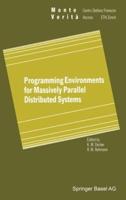 Programming Environments for Massively Parallel Distributed Systems