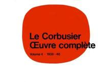 Le Corbusier. [Vol. 4] OEuvre Complète 1938-1946