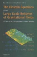 The Einstein Equations and the Large Scale Behavior of Gravitational Fields
