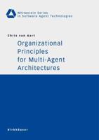 Organizational Principles for Multi-Agent Architectures