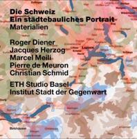Die Schweiz - Ein Städtebauliches Portrait