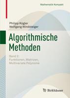 Algorithmische Methoden : Band 2: Funktionen, Matrizen, Multivariate Polynome