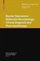 Bipolar Depression - Molecular Neurobiology, Clinical Diagnosis and Pharmacotherapy
