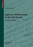Japanese Mathematics in the EDO Period (1600-1868): A Study of the Works of Seki Takakazu (?-1708) and Takebe Katahiro (1664-1739)