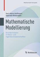 Mathematische Modellierung : Grundprinzipien in Natur- und Ingenieurwissenschaften