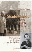 Sibley, B: Shadowlands - eine späte Liebe