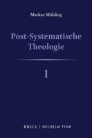 Post-Systematische Theologie I