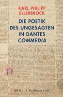 Die Poetik Des Ungesagten in Dantes 'Commedia'