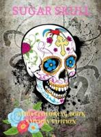 Sugar Skull Adult Coloring Book Luxury Edition