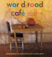 World Food Cafe Vegetarische Gerichte Aus Aller Welt