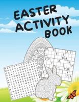 Easter Activity Book: Easter Activity Book for adults and older kids, Easter Workbook, Mazes, Sudoku, Word Search, Coloring Pages. Complete with solutions