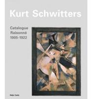 Kurt Schwitters Catalogue Raisonné