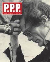 P.P.P. - Pier Paolo Pasolini