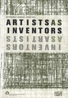 Artists as Inventors, Inventors as Artists