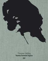 Thomas Helbig: Homo Homini Lupus
