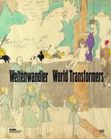 Weltenwandler / World Transformers