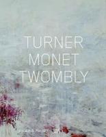 Turner Monet Twombly (German Edition)