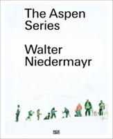 Walter Niedermayr - The Aspen Series