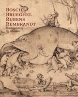Bosch, Brueghel, Rubens, Rembrandt