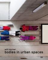 Willi Dorner - Bodies in Urban Spaces