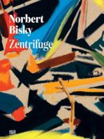 Norbert Bisky - Zentrifuge/Centrifuge
