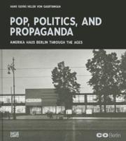 Pop, Politics and Propaganda