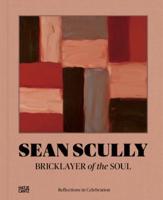 Sean Scully - Bricklayer of the Soul