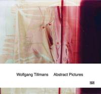 Wolfgang Tillmans - Abstract Pictures