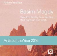 Basim Magdy - Would a Firefly Fear the Fire That Burns in Its Heart?
