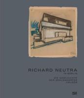 Richard Neutra in Berlin (German Edition)