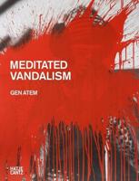 Meditated Vandalism - Gen Atem
