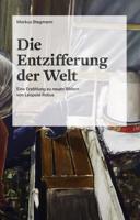 Die Entzifferung Der Welt (German and French Edition)