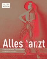 Alles Tanzt. Kosmos Wiener Tanzmoderne (German Edition)